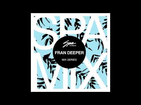 Spa In Disco - Artist #100 - FRAN DEEPER - Mix series