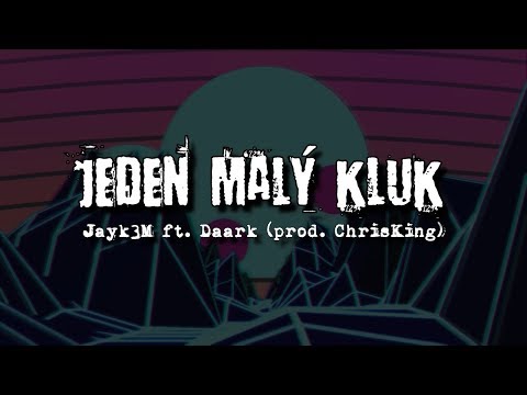 Jayk3M - Jeden malý kluk ft. Daark (prod. ChrisKing)