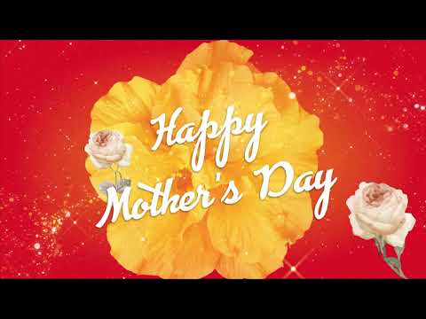Happy Mother's Day 2022