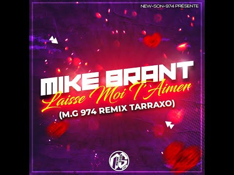 🚨 Mike Brant  -  Laisse Moi T'Aimer (M.G 974 Remix Tarraxo) 2022 🚨