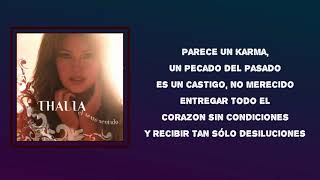 Thalía - Amar Sin Ser Amada (Lyrics)