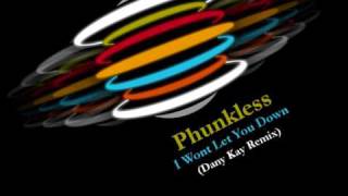 Phunkless - I Wont Let You Down (Dany Kay Remix)