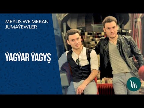Meylis we Mekan Jumayewler - Yagyar yagysh | 2019