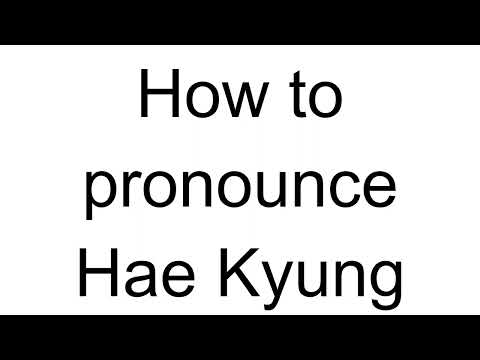 How to Pronounce Hae Kyung (Korean)