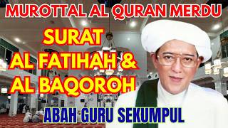 Download lagu Surat Al Fatihah & Al Baqarah | Murottal Al Quran | Abah Guru Sekumpul Mengaji mp3 Download lagu Surat Al Fatihah & Al Baqarah | Murottal Al Quran | Abah Guru Sekumpul Mengaji mp3
