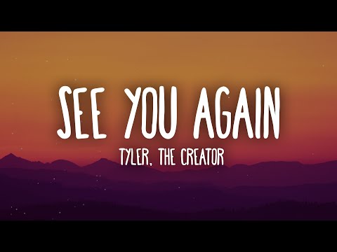Tyler, The Creator - See You Again ft. Kali Uchis (Lyrics)