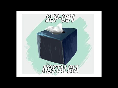 SCP-091 - Nostalgia