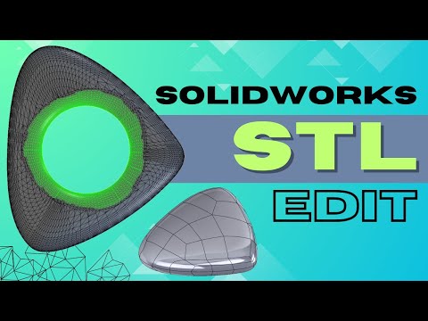 Easy SolidWorks Editing of STL Files with the help of ScanTo3D