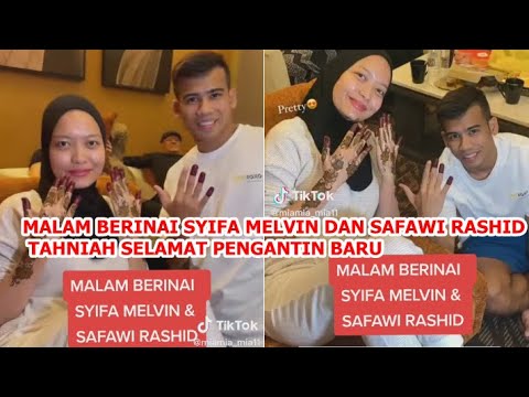 MALAM BERINAI SYIFA MELVIN DAN SAFAWI RASHID TAHNIAH SELAMAT PENGANTIN BARU