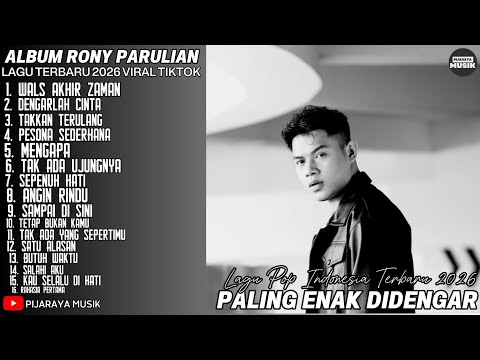 WALS AKHIR ZAMAN - RONY PARULIAN - DENGARLAH CINTA | FULL ALBUM LAGU POP INDONESIA TERBARU 2026