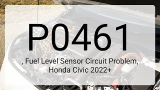 DTC P0461, Fuel Level Sensor Circuit Problem, Honda Civic 2022+