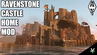 RAVENSTONE CASTLE: Ruin Castle Player Home- Xbox Modded Skyrim Mod Showcase