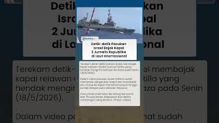 Detik-detik Pasukan Israel Bajak Kapal 2 Jurnalis Republika di Laut Internasional