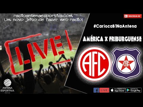AMÉRICA X FRIBURGUENSE | FINAL DA TAÇA CORCOVADO - CAMPEONATO CARIOCA SÉRIE B1 | AO VIVO