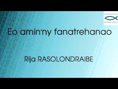 Eo amin'ny fanatrehanao - Rija RASOLONDRAIBE