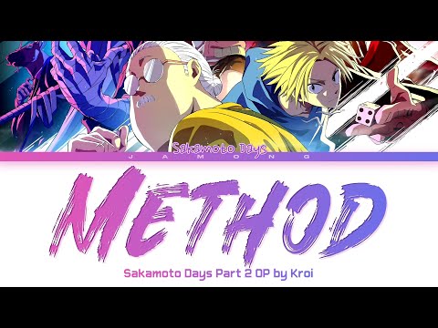 SAKAMOTO DAYS Part 2 - Opening FULL "Method" by Kroi (Lyrics)