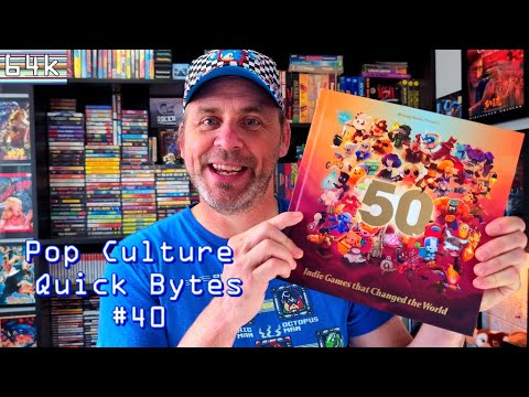 Pop Culture Quick Bytes (Episode #40 : 50 Indie Games That Changed The World)