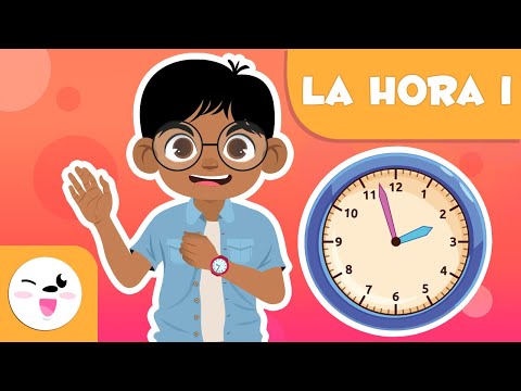 ¿QUÉ HORA ES? | Aprender a decir la hora | Las horas y los minutos | El reloj - Episodio 1