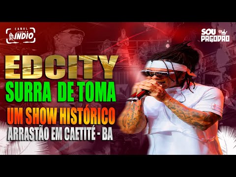 EDCITY no Trio | SURRA DE TOMA (Léo Santana) | ARRASTÃO EM CAETITÉ - BA HIT DO VERÃO 2025