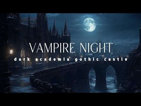 Ancient Gothic Melodies | Academia Playlist for Deep Focus & Dark Vampire Atmosphere