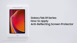 Samsung Galaxy Tab S9 Series: How to apply Anti-Reflecting