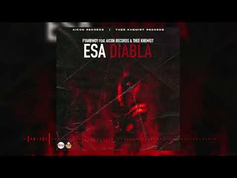 FYAHBWOY ❌ AICON RECORDS ❌ THEE KHEMMIST - ESA DIABLA