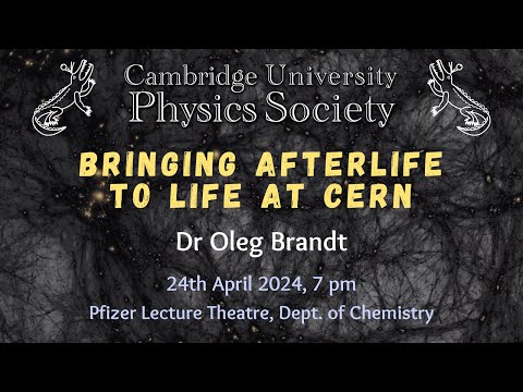 Dr Oleg Brandt - Bringing Afterlife to Life at CERN