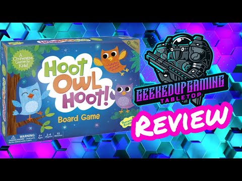 Hoot owl Hoot “Review” with Geekedupgaming Review Group