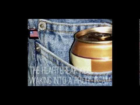 The Heartbreak Kids - Waking Into A Prior Dream (HD audio)