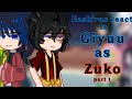 2X SPEED Hashiras React To Giyuu As Zuko PART 1 KNY X ATLA READ DESCRIPTION