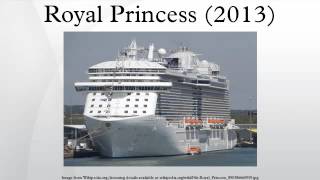Royal Princess (2013)