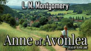 Anne of Avonlea by Lucy Maud Montgomery | Full Audiobook