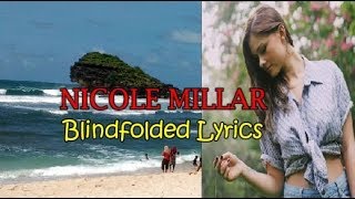 Nicole Miller Blindfolded Lyrics