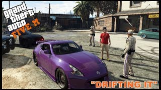 GTA 5 ROLEPLAY -  COPS VS DRIFTERS   - EP. 130 - CIV