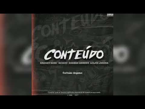 BROKEN BASS x ACIZZY x SHABBA WONDER x WILMA JOSINA - CONTEUDO