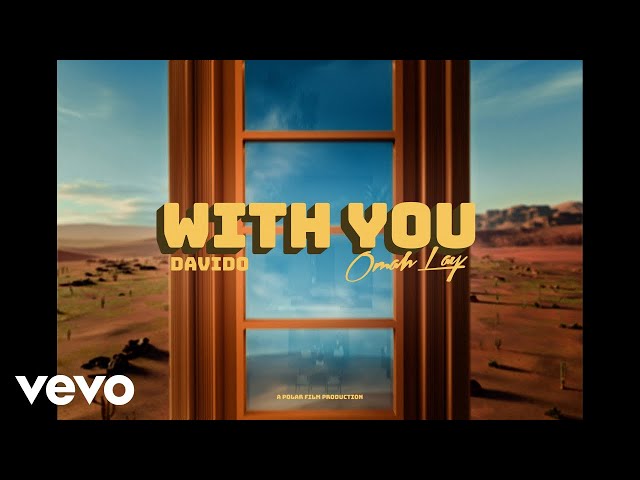 With You (feat. Omah Lay) — Official Video