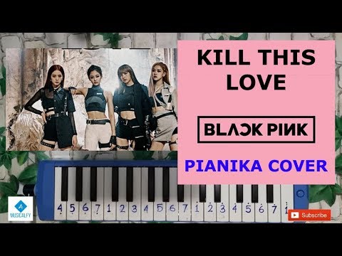 KILL THIS LOVE - BLACKPINK Not Angka Pianika