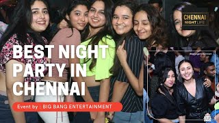 GIRLS NIGHT OUT PARTY | BEST NIGHT PUB IN CHENNAI | CHENNAI NIGHT LIFE | BIG BANG