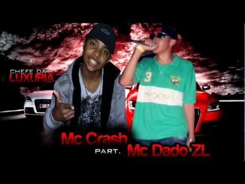 MC CRASH PART MC DADO ZL - CHEFE DA LUXURIA (DJ LOIRIN & DJ ROMULO )
