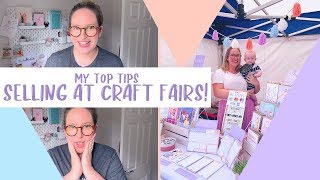 SELLING AT CRAFT FAIRS | My Top Tips