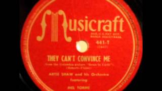 They Can&#39;t Convince Me by Mel Torme &amp; Artie Shaw&#39;s Orch. on 1946 Musicraft 78.