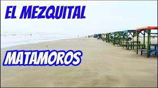 Playa el mezquital de Matamoros Tamaulipas