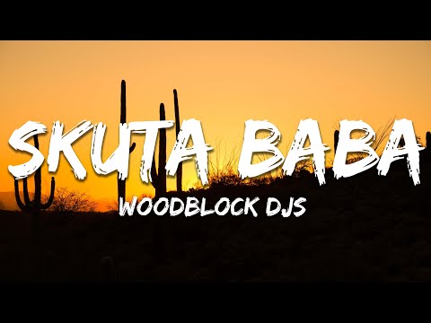 WOODBLOCK DJS - Skuta Baba [Remix] ft. Buzzi Lee, Kane Keid, Cassper Nyovest, Kwesta (Lyrics)