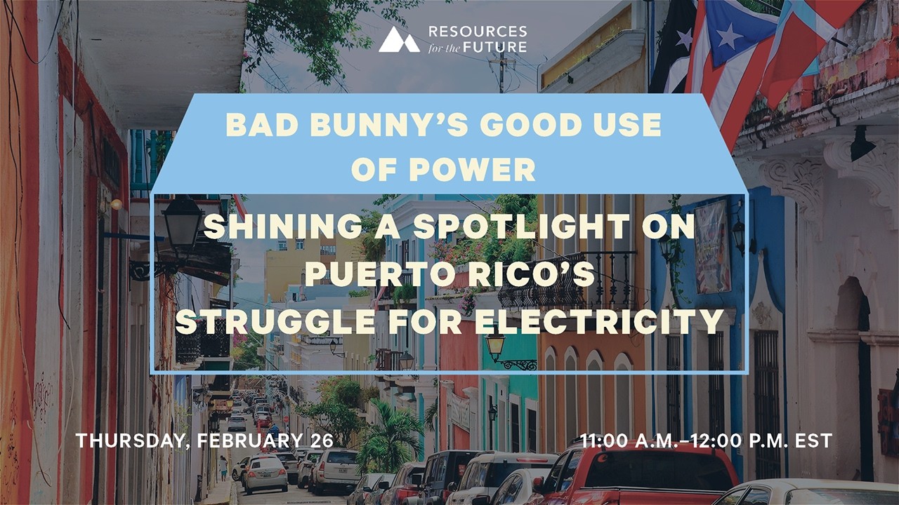 Bad Bunny’s Good Use of Power: Shining a Spotlight on Puerto Rico’s Struggle for Electricity