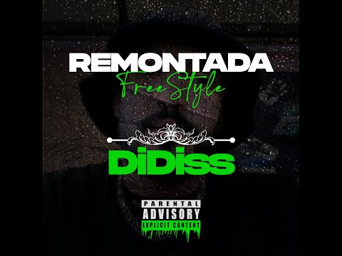 DIDISS - REMONTADA ( FREESTYLE )