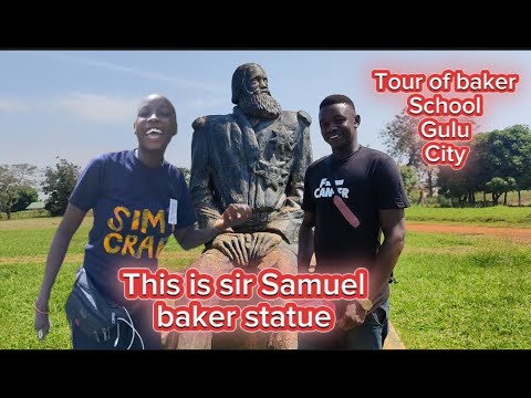 Sir Samuel Baker School Gulu TOUR and his statue
