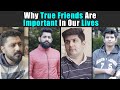 Why True Friends Are Important In Our Lives | Rohit R Gaba