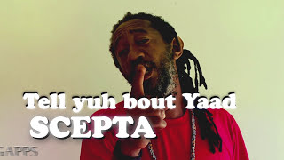 Tell Yuh Bout Yaad - Scepta OFFICIAL Video