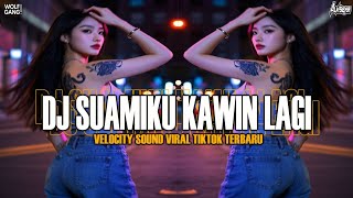 Download lagu DJ SUAMIKU KAWIN LAGI VELOCITY VIRAL TIKTOK TERBARU || ALVISENA RMX mp3
