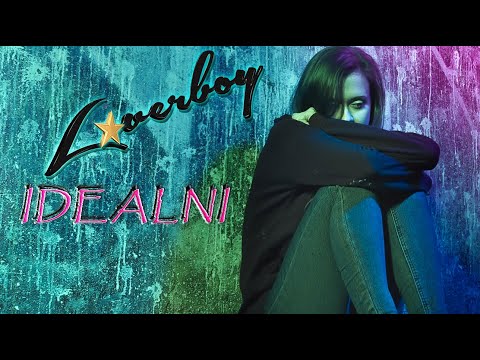 Loverboy - Idealni (Official Video)
